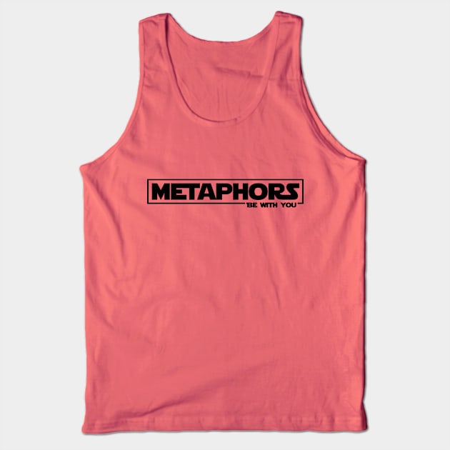 Metaphors be with you (black letters) Tank Top by Reading With Kids